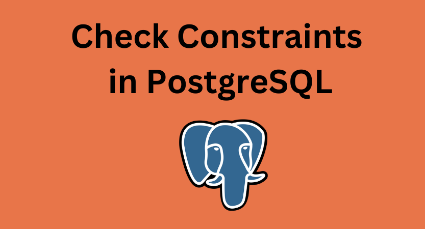 Using Check Constraints in PostgreSQL for Value Validation